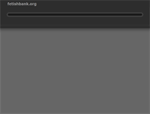 Tablet Screenshot of fetishbank.org